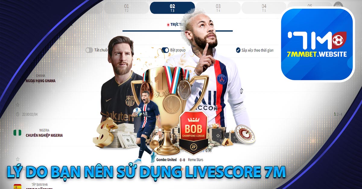 Lý do bạn nên sử dụng livescore